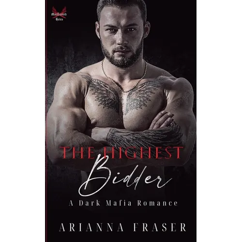 The Highest Bidder - A Dark Mafia Romance