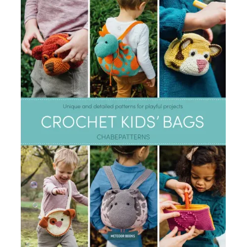 Crochet Kids' Bags: Unique and Detailed Patterns for Playful Projects