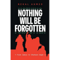 Nothing Will Be Forgotten