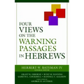 Four Views on the Warning Passages in Hebrews