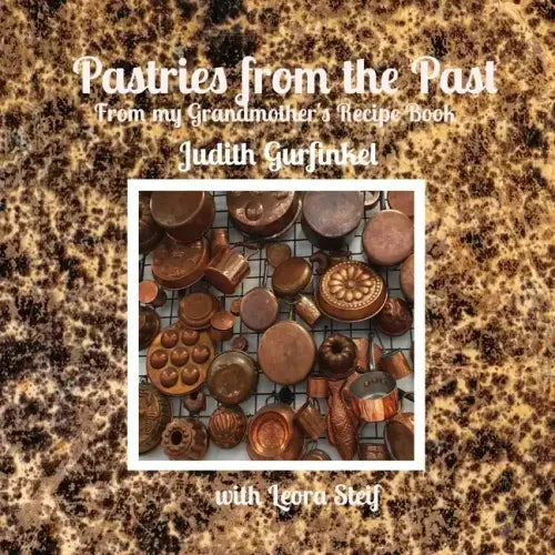 Pastries from the Past: From my Grandmother's Recipe Book