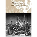 Always Ready, My Henry Rifle