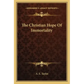 The Christian Hope of Immortality