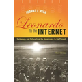 Leonardo to the Internet: Technology and Culture from the Renaissance to the Present