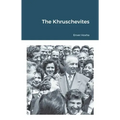 The Khruschevites