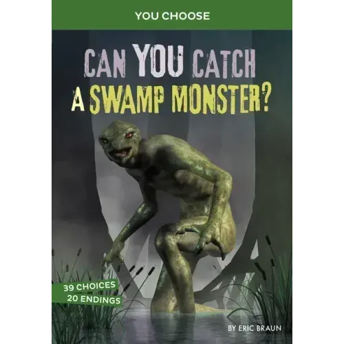 Can You Catch a Swamp Monster?: An Interactive Monster Hunt