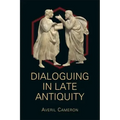 Dialoguing in Late Antiquity