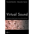 Virtual Sound - Sound Synthesis and Signal Processing - Theory and Practice with Csound