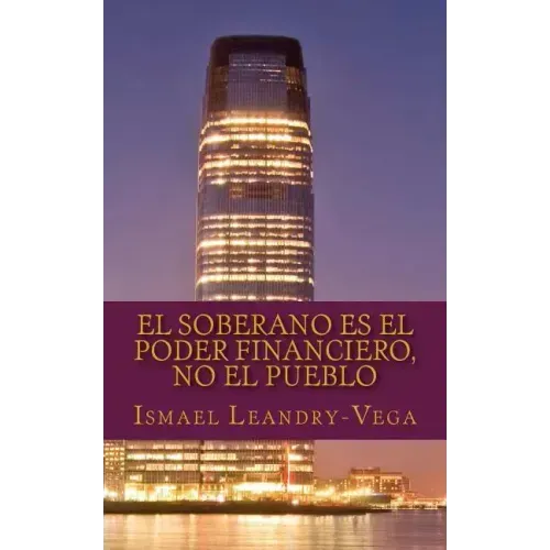 El soberano es el poder financiero, no el pueblo: El nuevo contrato social
