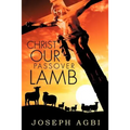 Christ Our Passover Lamb