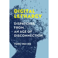 Digital Lethargy: Dispatches from an Age of Disconnection