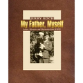 My Father, Myself: Letters, Mysteries and Discoveries from WWII