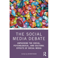The Social Media Debate: Unpacking the Social, Psychological, and Cultural Effects of Social Media
