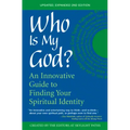 Who Is My God? (2nd Edition): An Innovative Guide to Finding Your Spiritual Identity