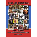 Dogs Are Human Too: Tall Tails From A Canine's Point-Of-View