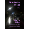 Simulation Bleed: Complete collected serial