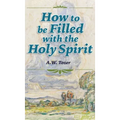 How to be Filled with the Holy Spirit