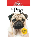 The Pug: An Owner's Guide to a Happy Healthy Pet