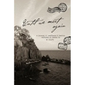 until we meet again