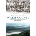 Wilkes County, North Carolina: A Brief History
