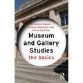 Museum and Gallery Studies: The Basics