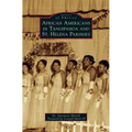African Americans in Tangipahoa & St. Helena Parishes