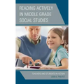 Reading Actively in Middle Grade Social Studies: Teachers and Students in Action