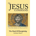 The Jesus Command: The Mark of Discipleship