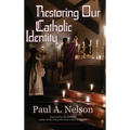 Restoring Our Catholic Identity