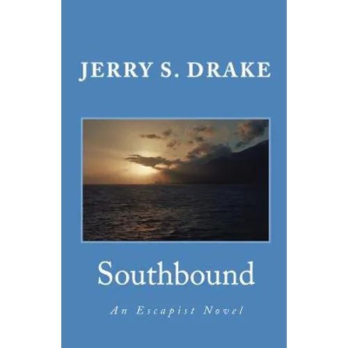 Southbound: An Escapist Novel