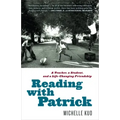Reading with Patrick: A Teacher, a Student, and a Life-Changing Friendship
