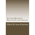 Letters Between Augustine and Jerome
