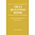 That Question Book: Grandparents Edition