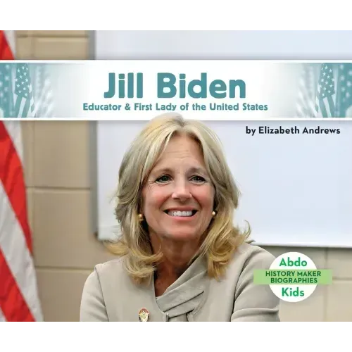 Jill Biden: Educator & First Lady of the United States: Educator & First Lady of the United States