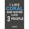 I Like Coral And Maybe Like 3 People: Dive Log for 100 Dives (6 x 9)