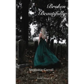 Broken Beautifully