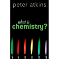 What Is Chemistry?: A Very Short Introduction
