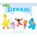 Dream: With Sesame Street