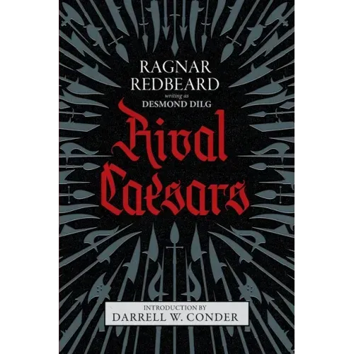 Rival Caesars: A Romance of Ambition, Love, and War