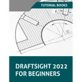 Draftsight 2022 For Beginners