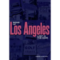 Signs of Los Angeles: Lost in the Dark