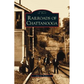 Railroads of Chattanooga