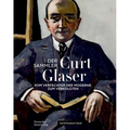 Der Sammler Curt Glaser: Vom Verfechter Der Moderne Zum Verfolgten