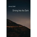 Driving Into the Dark