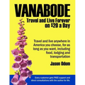 Vanabode: travel and live forever on $20 a day