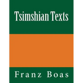 Tsimshian Texts: The original edition of 1902