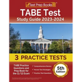 TABE Test Study Guide 2023-2024: 3 TABE Practice Tests and Prep Book for the 11/12 Exam [5th Edition]