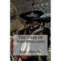 The Cask of Amontillado Edgar Allan Poe
