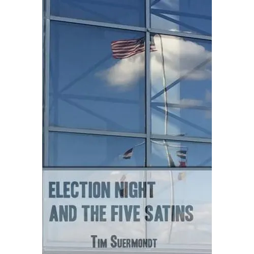 Election Night and the Five Satins
