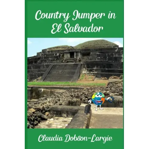 Country Jumper in El Salvador: History Books for Kids Series